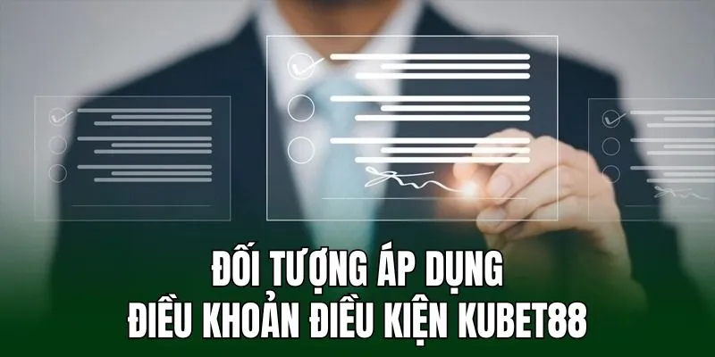 Điều khoản điều kiện Kubet88 cập nhật những quy định mới