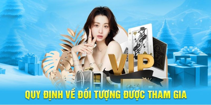 Điều kiện cơ bản áp dụng cho người muốn tham gia