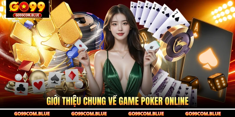 Giới thiệu chung về game poker online