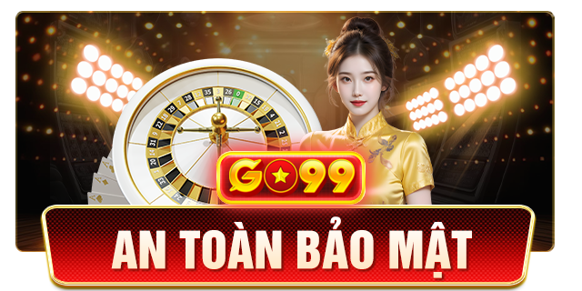 go99 an toan bảo mật
