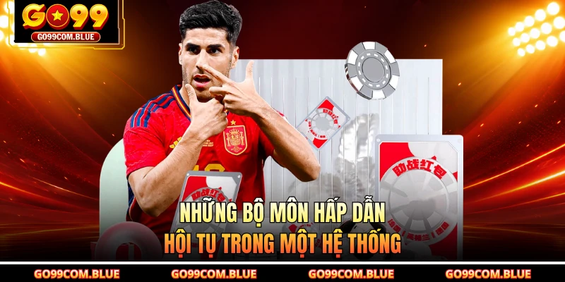 Những bộ môn hấp dẫn hội tụ trong một hệ thống